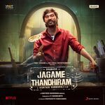 Jagame Thandhiram movie Poster Jagame Thandhiram movie poster