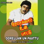 Oorellam Un Paattu movie Poster Oorellam Un Paattu movie poster