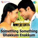 Something Something Unakkum Enakkum movie Poster Something Something Unakkum Enakkum movie poster