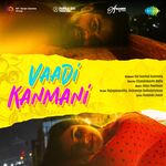 Vaadi Kanmani movie Poster Vaadi Kanmani movie poster