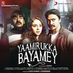 Yaamirukka Bayamey movie Poster Yaamirukka Bayamey movie poster