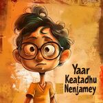 Yaar Keatadhu Nenjamey movie Poster Yaar Keatadhu Nenjamey movie poster